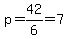 p+=+42%2F6+=+7