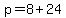 p+=+8+%2B+24