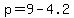 p+=+9-+4.2