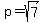 p+=+sqrt%287%29