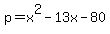 p+=+x%5E2-13x-80