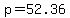 p+=52.36