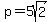 p+=5sqrt%282%29+
