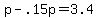p+-+.15p+=+3.4
