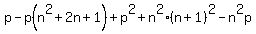 p+-+p%28n%5E2+%2B+2n+%2B+1%29+%2B+p%5E2+%2B+n%5E2%28n%2B1%29%5E2+-+n%5E2p
