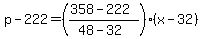 p-222=%28%28358-222%29%2F%2848-32%29%29%28x-32%29