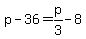 p-36=p%2F3-8