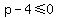 p-4+%3C=+0