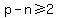 p-n%3E=2