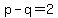 p-q=2