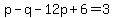 p-q-12p%2B6=3