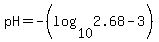 pH+=+-%28log%2810%2C2.68%29+-+3%29