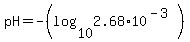 pH+=+-%28log%2810%2C2.68%2A10%5E%28-3%29%29%29