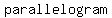 parallelogram