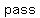 pass