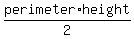 perimeter%2Aheight%2F2