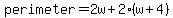perimeter=2w%2B2%28w%2B4%29