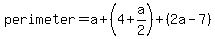 perimeter=a%2B%284%2Ba%2F2%29%2B%282a-7%29
