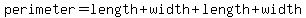 perimeter=length%2Bwidth%2Blength%2Bwidth