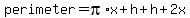 perimeter+=+pi%2Ax%2Bh%2Bh%2B2x