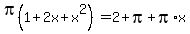 pi%281%2B2x%2Bx%5E2%29=+2%2Bpi%2Bpi%2Ax