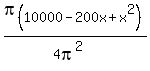 pi%2810000-200x%2Bx%5E2%29%2F%284pi%5E2%29