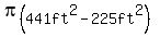 pi%28441ft%5E2-225ft%5E2%29