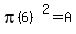 pi%286%29%5E2=A