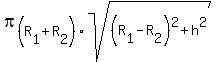 pi%28R%5B1%5D%2BR%5B2%5D%29sqrt%28%28R%5B1%5D-R%5B2%5D%29%5E2%2Bh%5E2%29