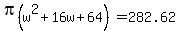 pi%28w%5E2%2B16w%2B64%29+=+282.62