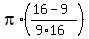 pi%2A%28%2816-9%29%2F%289%2A16%29%29
