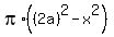 pi%2A%28%282a%29%5E2-x%5E2%29