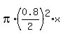 pi%2A%280.8%2F2%29%5E2%2Ax