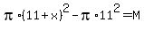 pi%2A%2811%2Bx%29%5E2-pi%2A11%5E2=M