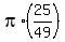 pi%2A%2825%2F49%29
