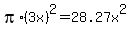 pi%2A%283x%29%5E2+=+28.27x%5E2