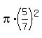 pi%2A%285%2F7%29%5E2