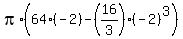 pi%2A%2864%2A%28-2%29+-+%2816%2F3%29%2A%28-2%29%5E3%29