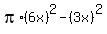 pi%2A%286x%29%5E2-%283x%29%5E2