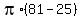 pi%2A%2881-25%29