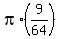 pi%2A%289%2F64%29