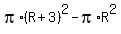 pi%2A%28R%2B3%29%5E2-pi%2AR%5E2