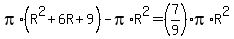 pi%2A%28R%5E2%2B6R%2B9%29-pi%2AR%5E2=%287%2F9%29%2Api%2AR%5E2