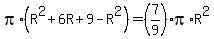 pi%2A%28R%5E2%2B6R%2B9-R%5E2%29=%287%2F9%29%2Api%2AR%5E2