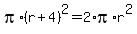 pi%2A%28r%2B4%29%5E2+=+2%2Api%2Ar%5E2
