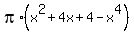 pi%2A%28x%5E2+%2B+4x+%2B+4+-x%5E4%29