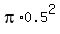 pi%2A0.5%5E2