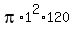 pi%2A1%5E2%2A120