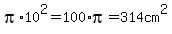 pi%2A10%5E2=+100%2Api+=+314+cm%5E2