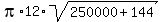 pi%2A12%2Asqrt%28250000+%2B+144%29